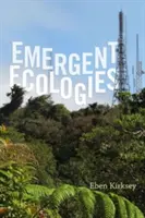 Vznikajúce ekológie - Emergent Ecologies