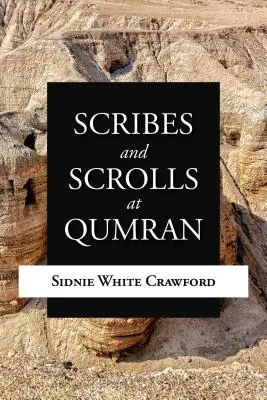 Pisári a zvitky v Kumráne - Scribes and Scrolls at Qumran