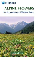 Alpské kvety: Ako rozoznať viac ako 200 alpských kvetov - Alpine Flowers: How to Recognize Over 200 Alpine Flowers