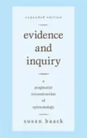 Dôkazy a skúmanie: Pragmatická rekonštrukcia epistemológie - Evidence and Inquiry: A Pragmatist Reconstruction of Epistemology