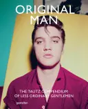 Originálny človek: Tautzov zborník o menej obyčajných džentlmenoch - Original Man: The Tautz Compendium of Less Ordinary Gentlemen