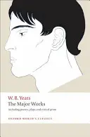 Hlavné diela - vrátane básní, hier a kritickej prózy - Major Works - including poems, plays, and critical prose