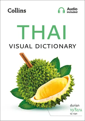 Thajský vizuálny slovník: Fotosprievodca každodennými slovami a frázami v thajčine - Thai Visual Dictionary: A Photo Guide to Everyday Words and Phrases in Thai