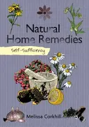 Sebestačnosť: Prírodné domáce prostriedky - Self-Sufficiency: Natural Home Remedies