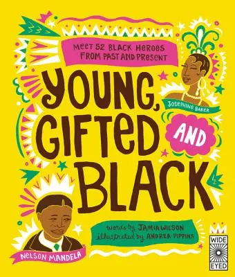 Mladí nadaní a čierni: Spoznajte 52 čiernych hrdinov z minulosti a súčasnosti - Young Gifted and Black: Meet 52 Black Heroes from Past and Present
