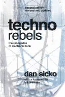 Techno rebeli: (revidované, aktualizované) - Techno Rebels: The Renegades of Electronic Funk (Revised, Updated)