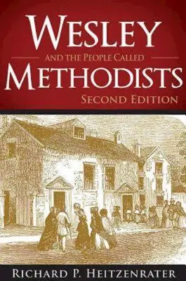 Wesley a ľudia zvaní metodisti - Wesley and the People Called Methodists