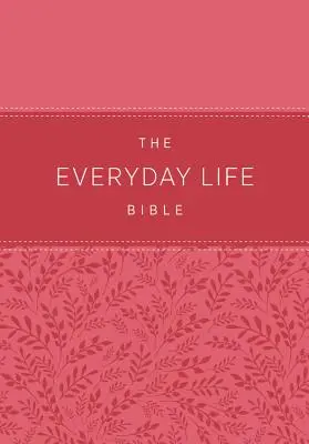 Biblia každodenného života: Sila Božieho slova pre každodenný život - The Everyday Life Bible: The Power of God's Word for Everyday Living