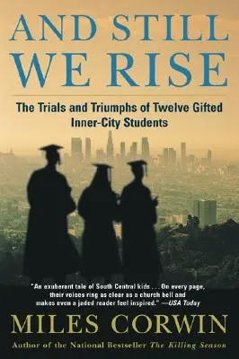 A stále vstávame:: Vstávame: Skúšky a víťazstvá dvanástich nadaných študentov z vnútorného mesta: The Trials and Triumphs of Twelve Gifted Inner-City Students - And Still We Rise:: The Trials and Triumphs of Twelve Gifted Inner-City Students
