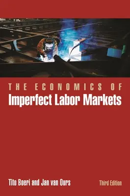 Ekonomika nedokonalých trhov práce, tretie vydanie - The Economics of Imperfect Labor Markets, Third Edition