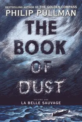 Kniha prachu: Kniha prachu (La Belle Sauvage, zväzok 1) - The Book of Dust: La Belle Sauvage (Book of Dust, Volume 1)