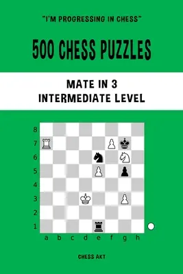 500 šachových hádaniek, Mat za 3, úroveň stredne pokročilých - 500 Chess Puzzles, Mate in 3, Intermediate Level