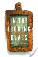 V zrkadle: Zrkadlá a identita v ranej Amerike - In the Looking Glass: Mirrors and Identity in Early America