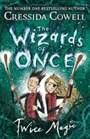 Čarodejníci z Once: Dvakrát mágia - kniha 2 - Wizards of Once: Twice Magic - Book 2