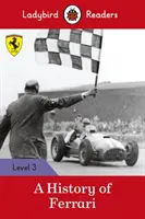 História Ferrari - Ladybird Readers Level 3 - History of Ferrari - Ladybird Readers Level 3