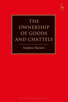 Vlastníctvo tovaru a hnuteľných vecí - The Ownership of Goods and Chattels