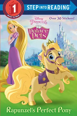 Rapunzelin dokonalý poník (Disney Princess: Palace Pets) - Rapunzel's Perfect Pony (Disney Princess: Palace Pets)