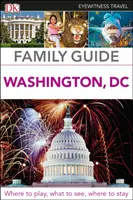 DK Eyewitness Rodinný sprievodca Washington, DC - DK Eyewitness Family Guide Washington, DC