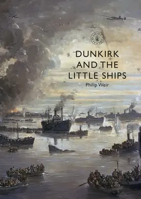 Dunkirk a malé lode - Dunkirk and the Little Ships