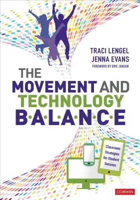 Rovnováha medzi pohybom a technológiou: Stratégie triedy pre úspech žiakov - The Movement and Technology Balance: Classroom Strategies for Student Success
