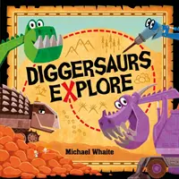 Diggersaury preskúmať - Diggersaurs Explore