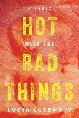 Horko so zlými vecami - Hot with the Bad Things