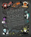 Ženy vo vede - 50 nebojácnych priekopníčok, ktoré zmenili svet - Women in Science - 50 Fearless Pioneers Who Changed the World