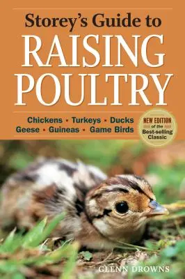 Storeyho príručka o chove hydiny, 4. vydanie: Sliepky, morky, kačice, husi, guineje, pernaté vtáctvo. - Storey's Guide to Raising Poultry, 4th Edition: Chickens, Turkeys, Ducks, Geese, Guineas, Game Birds