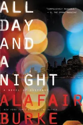 Celý deň a noc: Román plný napätia - All Day and a Night: A Novel of Suspense