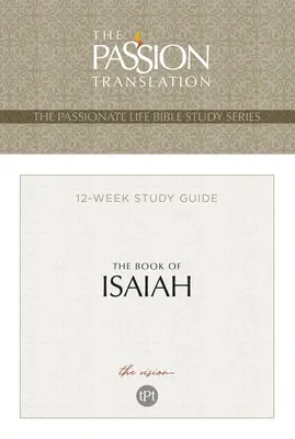 Tpt Kniha Izaiáša: Izaiáš: 12 lekcií Študijná príručka - Tpt the Book of Isaiah: 12-Lesson Study Guide
