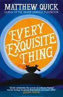 Každá nádherná vec - Every Exquisite Thing