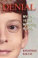 Popieranie: Mojich 25 rokov bez duše - Denial: My 25 Years Without a Soul