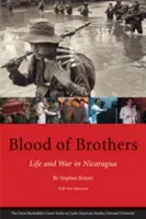 Bratská krv: Život a vojna v Nikarague s novým doslovom - Blood of Brothers: Life and War in Nicaragua, with New Afterword