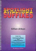 Spotlight on Suffixes Book 1 - Bežné prípony a pravidlá ich tvorenia - Spotlight on Suffixes Book 1 - Common Suffixes and Suffixing Rules