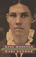 Slečna Morissa, doktorka zo Zlatej stezky - Miss Morissa, Doctor of the Gold Trail