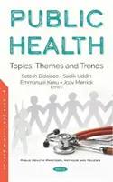 Verejné zdravie - témy, námety a trendy - Public Health - Topics, Themes and Trends