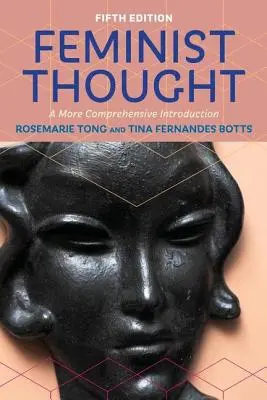 Feministické myslenie: Komplexnejší úvod - Feminist Thought: A More Comprehensive Introduction