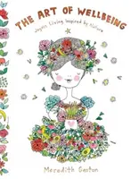 Umenie pohody: Kniha: Radostný život inšpirovaný prírodou - The Art of Wellbeing: Joyous Living Inspired by Nature