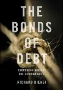 Dlhové obligácie: požičiavanie si na spoločné dobro - The Bonds of Debt: Borrowing Against the Common Good