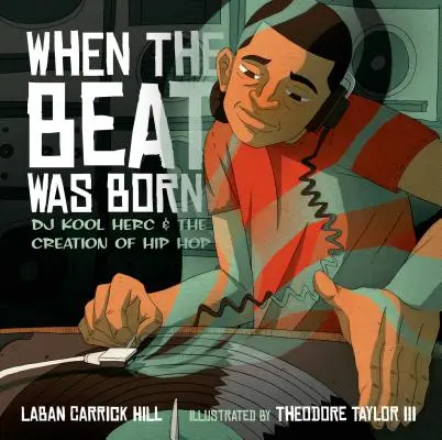 Keď sa zrodil beat: DJ Kool Herc a vznik hip-hopu - When the Beat Was Born: DJ Kool Herc and the Creation of Hip Hop