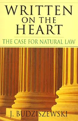 Napísané na srdci: Prípad prirodzeného práva - Written on the Heart: The Case for Natural Law