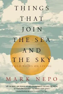 Veci, ktoré spájajú more a nebo: Poznámky do terénu o tom, ako žiť - Things That Join the Sea and the Sky: Field Notes on Living