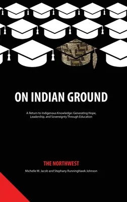 Na indiánskej pôde: (hc) - On Indian Ground: The Northwest (hc)
