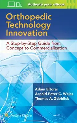 Inovácie v oblasti ortopedických technológií: Sprievodca krok za krokom od konceptu po komercializáciu - Orthopaedic Technology Innovation: A Step-By-Step Guide from Concept to Commercialization