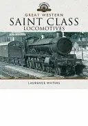 Lokomotívy triedy Great Western Saint - Great Western Saint Class Locomotives