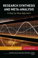 Syntéza a metaanalýza výskumu: Prístup krok za krokom - Research Synthesis and Meta-Analysis: A Step-By-Step Approach