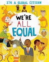 Som globálny občan: Všetci sme si rovní - I'm a Global Citizen: We're All Equal