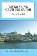 Sprievodca plavbou po Seine - River Seine Cruising Guide