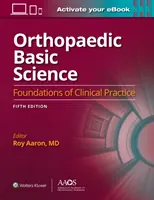 Ortopedické základy: Vydanie piate: Print + eBook: Základy klinickej praxe 5 - Orthopaedic Basic Science: Fifth Edition: Print + eBook: Foundations of Clinical Practice 5