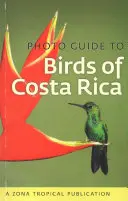 Fotografický sprievodca vtákmi Kostariky - Photo Guide to Birds of Costa Rica